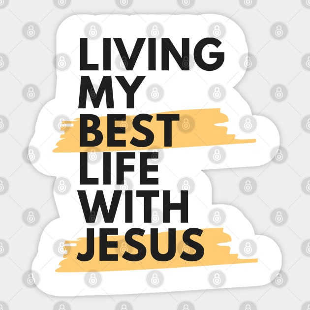 Living My Best Life With Jesus Sticker by Happy - Design